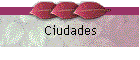 Ciudades